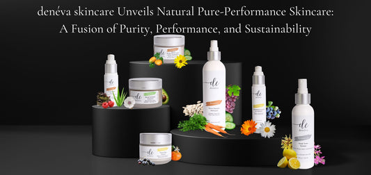 denéva skincare Unveils Natural Pure-Performance Skincare: A Fusion of Purity, Performance, and Sustainability