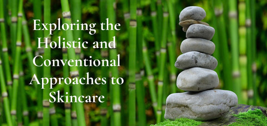 Embracing Radiance: Exploring the Holistic and Conventional Approaches to Skincare