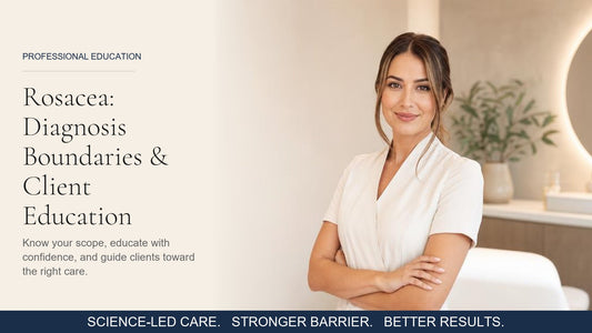 Rosacea: What Estheticians Need to Know About Diagnosis Boundaries and Client Education
