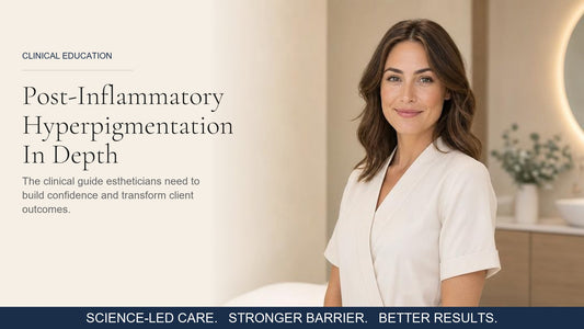 Post-Inflammatory Hyperpigmentation In Depth: A Clinical Guide for Estheticians